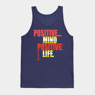 Positive mind positive life Tank Top